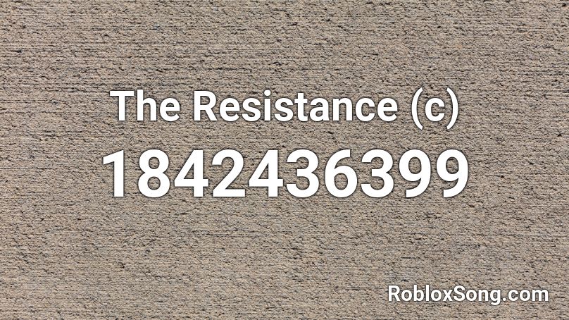 The Resistance (c) Roblox ID