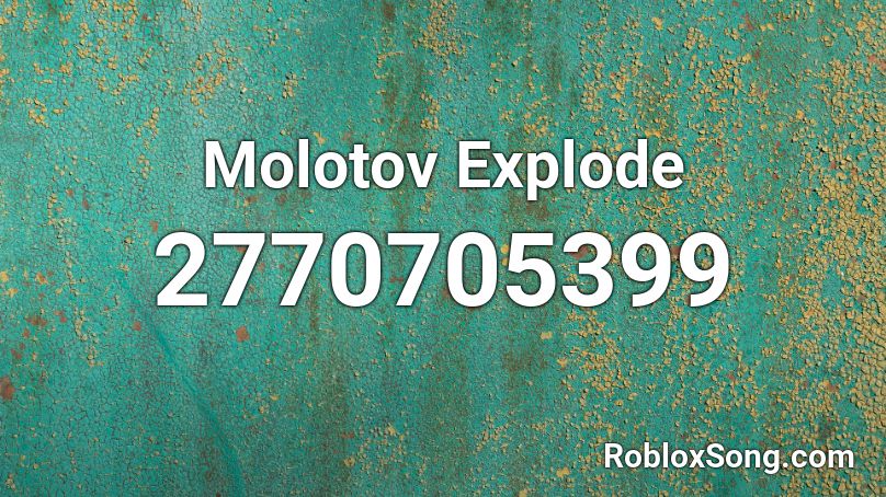 Molotov Explode Roblox ID