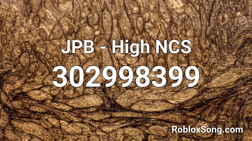 JPB - High NCS  Roblox ID
