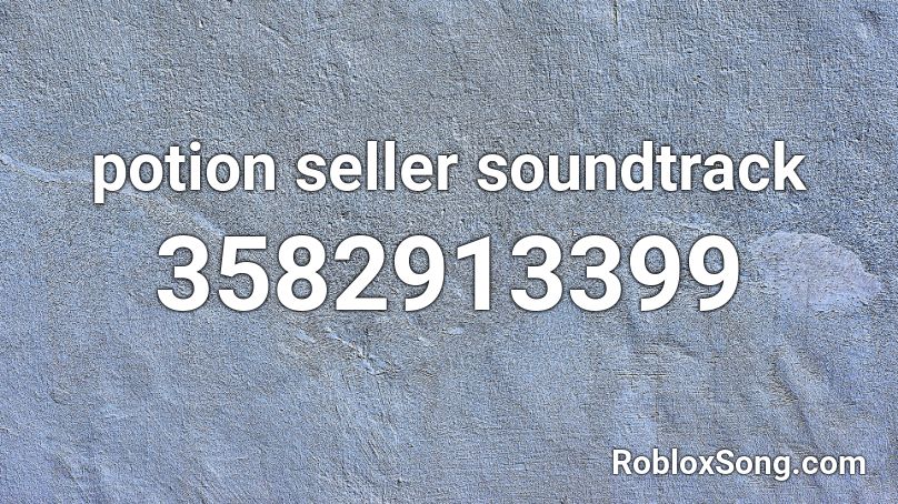 potion seller soundtrack Roblox ID