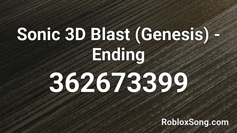 Sonic 3D Blast (Genesis) - Ending Roblox ID