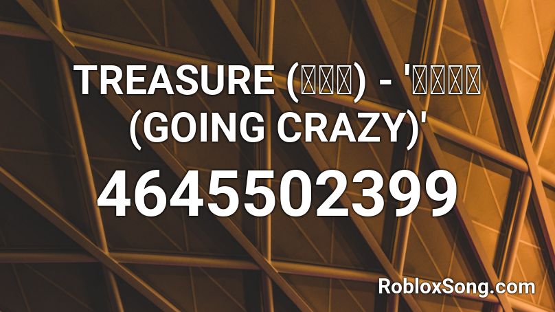 Treasure 트레저 미쳐가네 Going Crazy Roblox Id Roblox Music Codes - crazy roblox song id