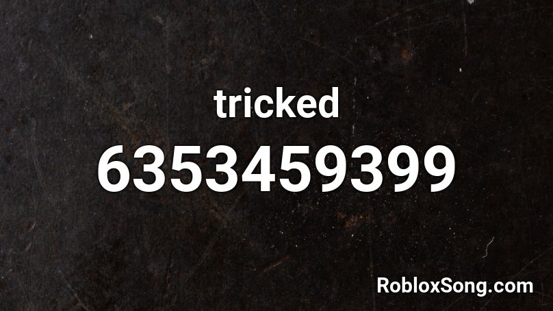 tricked Roblox ID