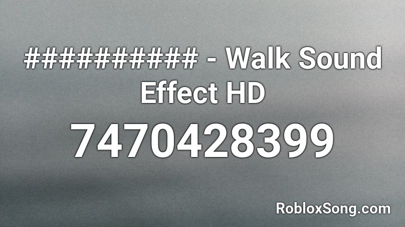 ########## - Walk Sound Effect HD Roblox ID