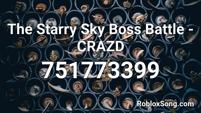 The Starry Sky Boss Battle - CRAZD Roblox ID