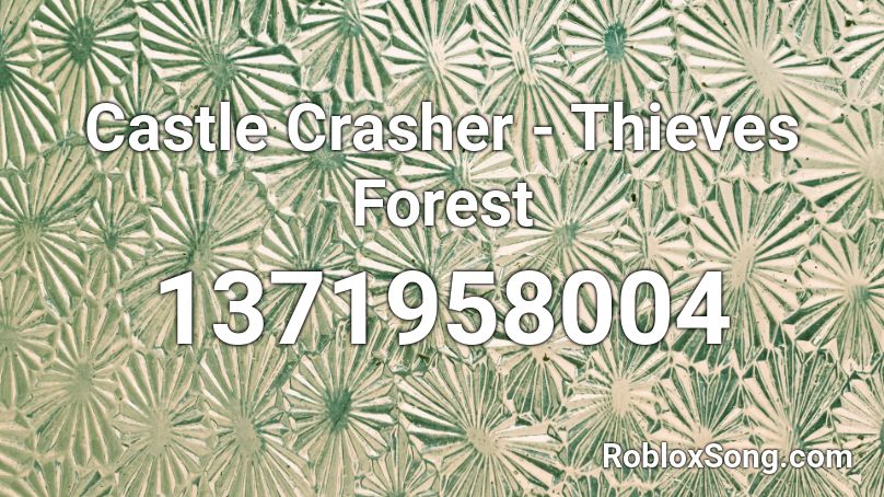 Castle Crasher - Thieves Forest Roblox ID