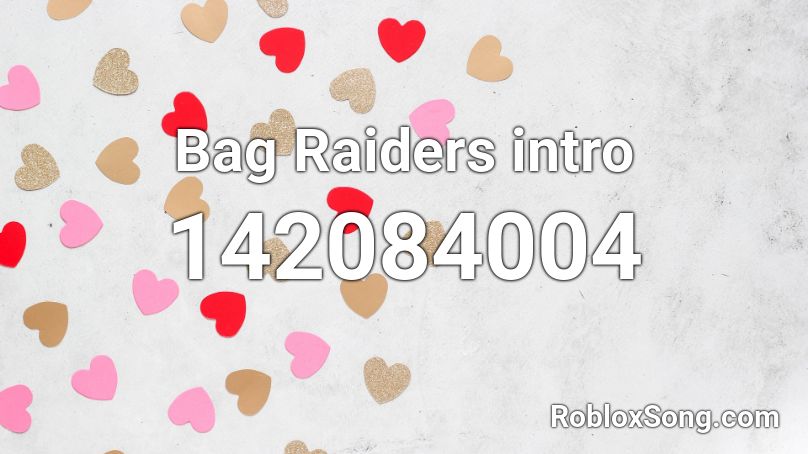 Bag Raiders intro Roblox ID
