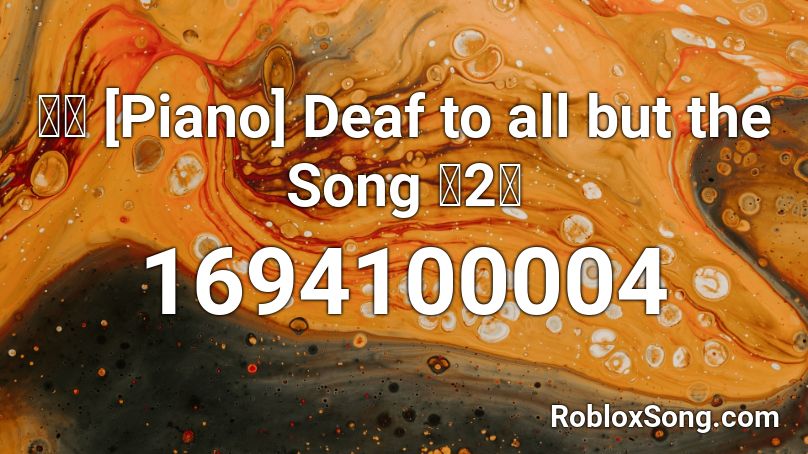 東方 [Piano] Deaf to all but the Song 『2』 Roblox ID