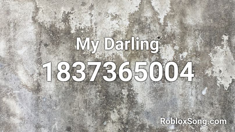 My Darling Roblox ID