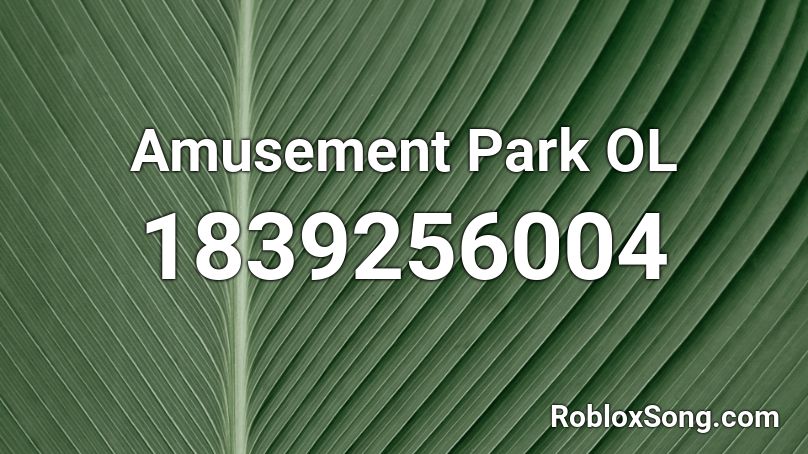 Amusement Park OL Roblox ID