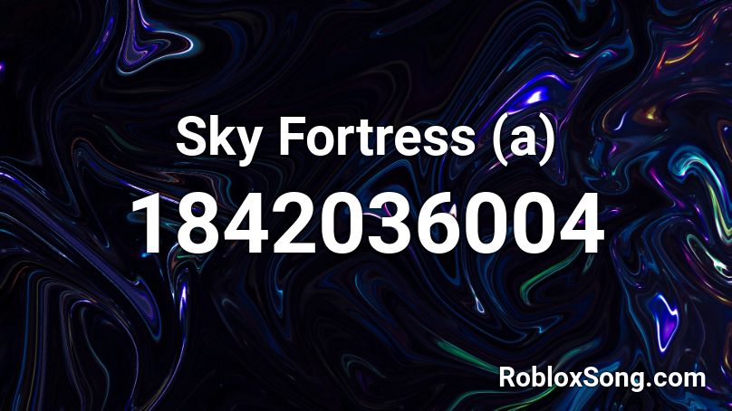 Sky Fortress (a) Roblox ID