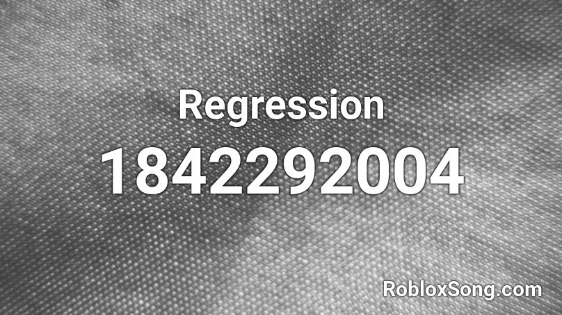 Regression Roblox ID