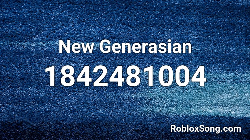 New Generasian Roblox ID