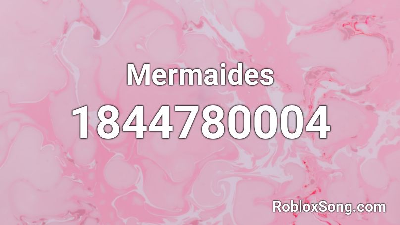 Mermaides Roblox ID