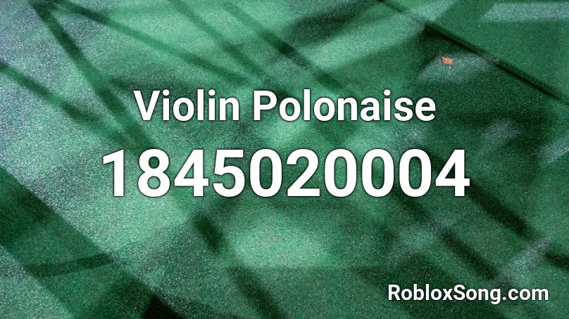 Violin Polonaise Roblox ID