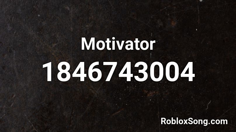 Motivator Roblox ID