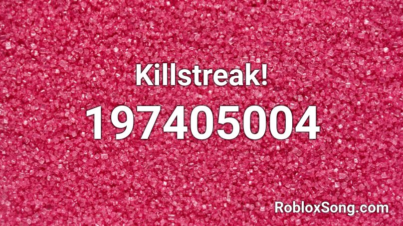 Killstreak! Roblox ID