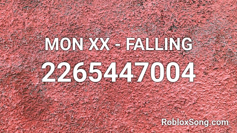 MON XX - FALLING Roblox ID