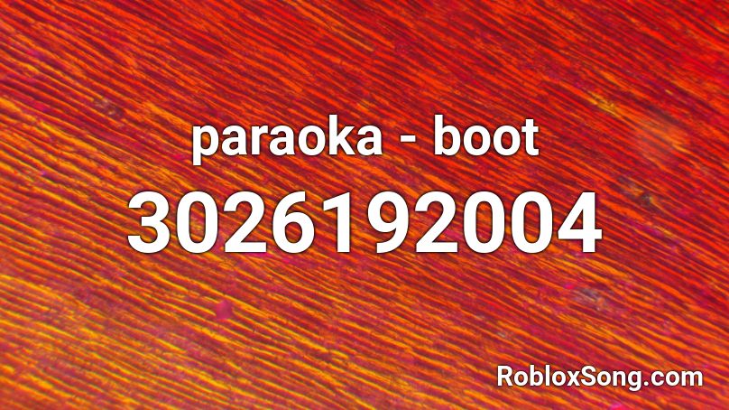 paraoka - boot Roblox ID