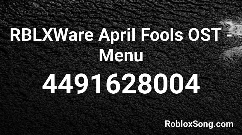 RBLXWare April Fools OST - Menu Roblox ID
