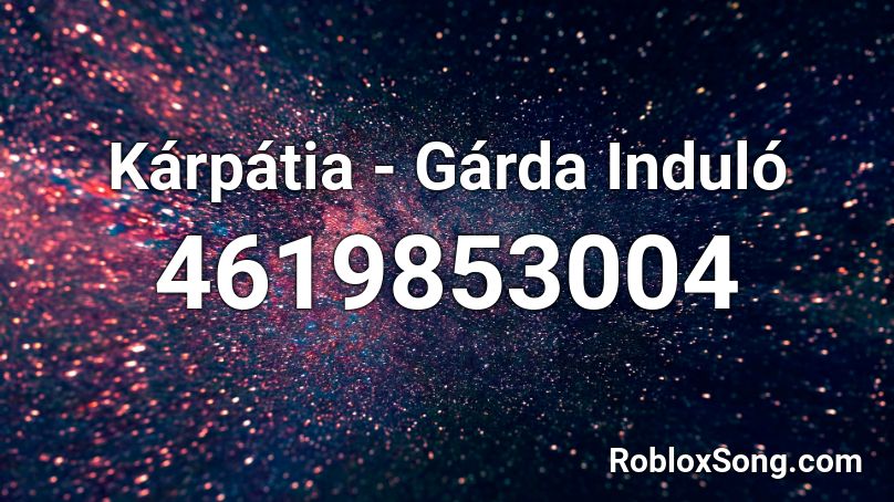 Kárpátia - Gárda Induló Roblox ID