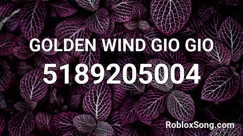 GOLDEN WIND GIO GIO Roblox ID