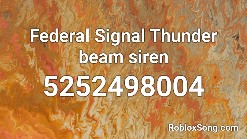 Federal Signal Thunder beam siren Roblox ID
