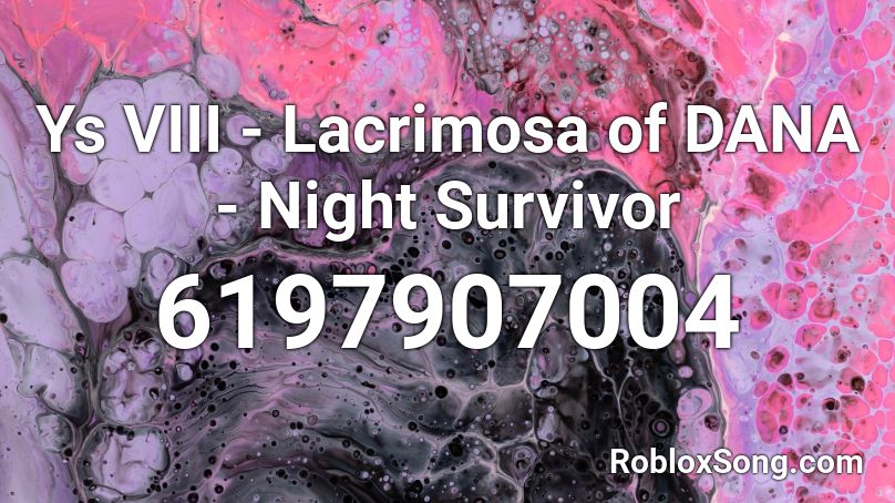 Ys VIII - Lacrimosa of DANA - Night Survivor Roblox ID