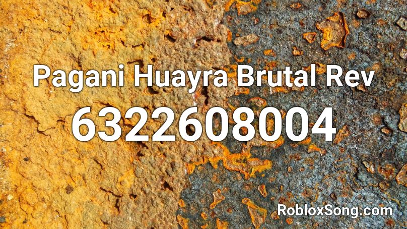 Pagani Huayra Brutal Rev Roblox ID