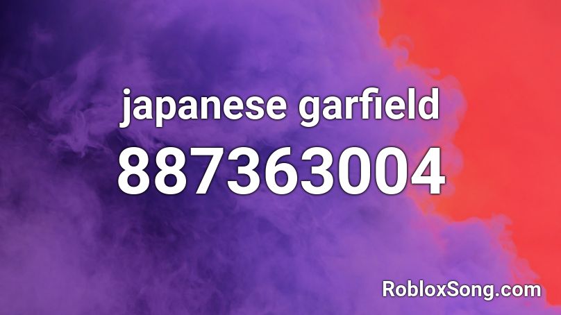 Japanese Garfield Roblox Id Roblox Music Codes - loud japanese music roblox id