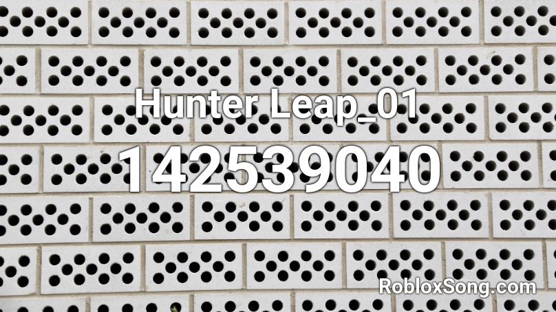 Hunter Leap_01 Roblox ID