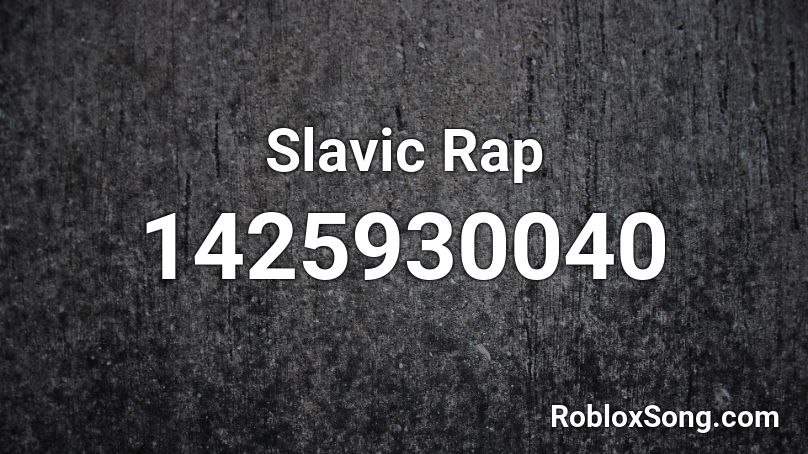 Slavic Rap Roblox ID