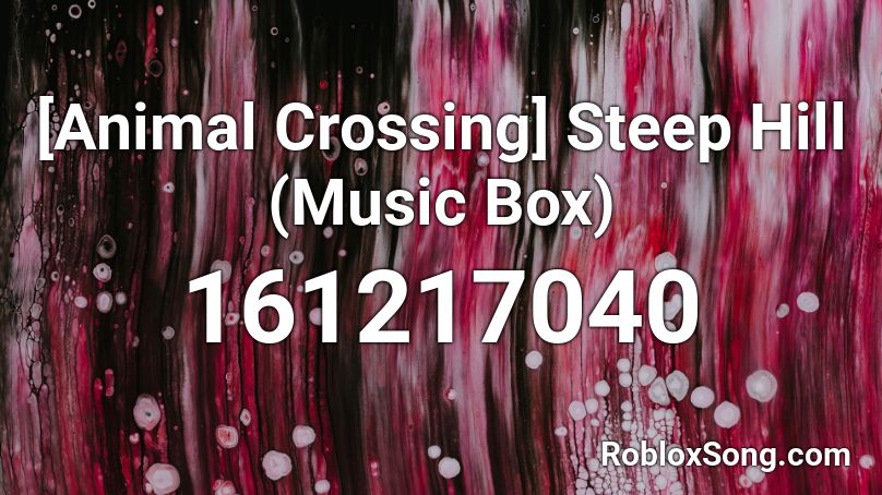 [Animal Crossing] Steep Hill (Music Box) Roblox ID