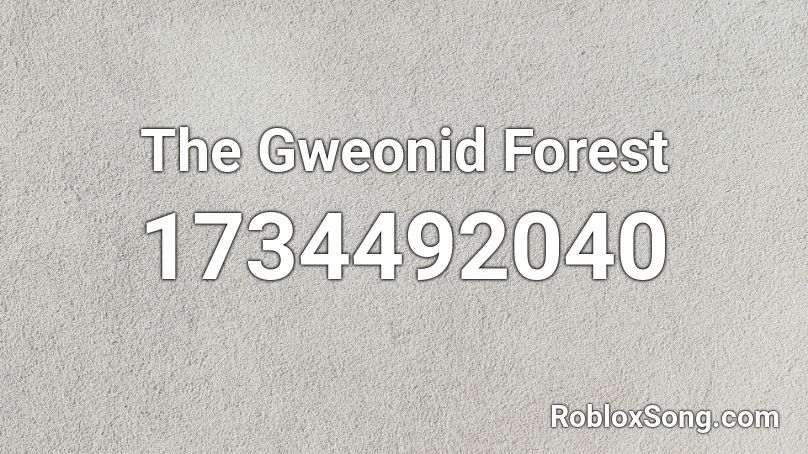 The Gweonid Forest Roblox ID