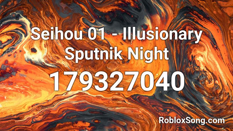 Seihou 01 - Illusionary Sputnik Night Roblox ID