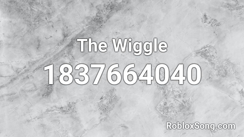 The Wiggle Roblox ID