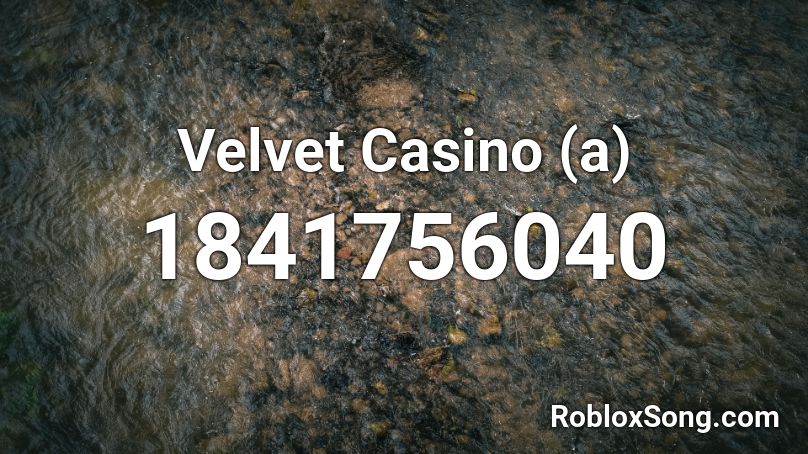 Velvet Casino (a) Roblox ID