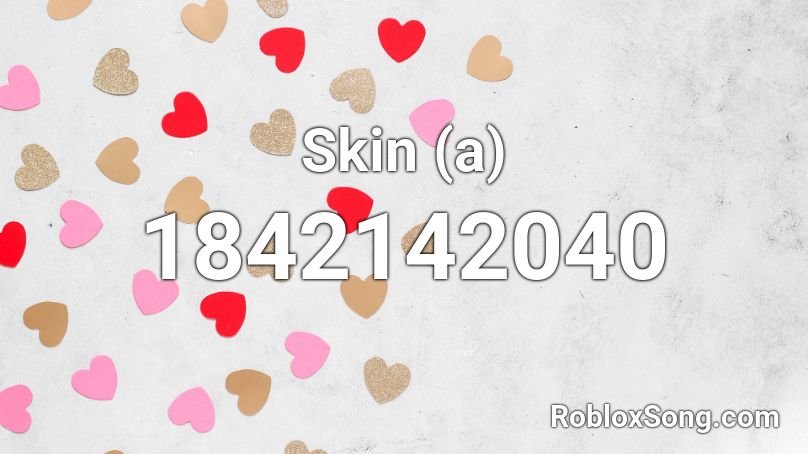 Skin (a) Roblox ID