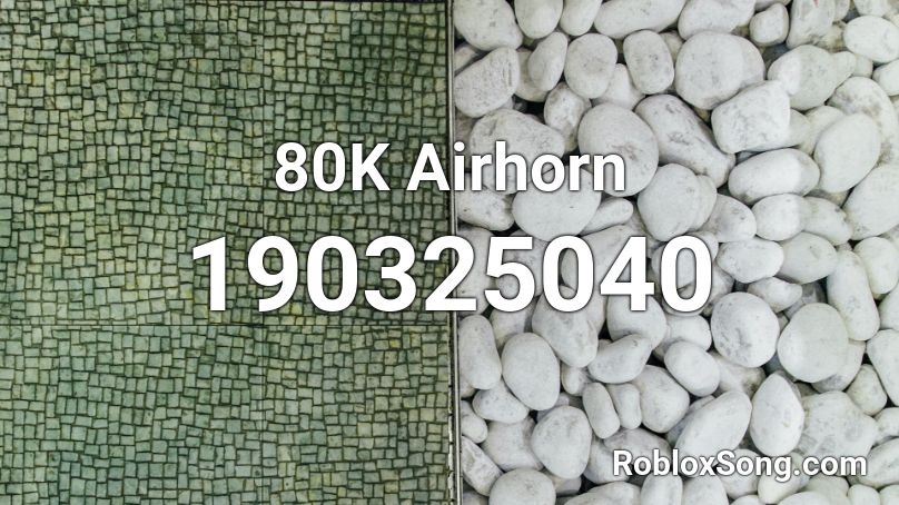 80K Airhorn Roblox ID