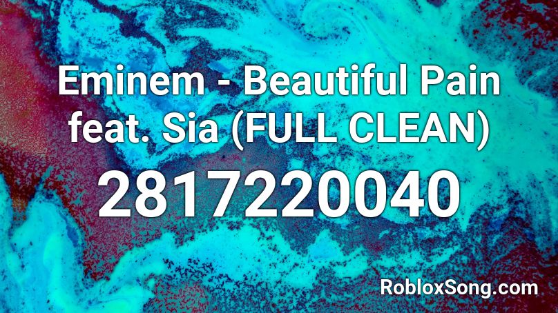 Eminem - Beautiful Pain feat. Sia (FULL CLEAN) Roblox ID