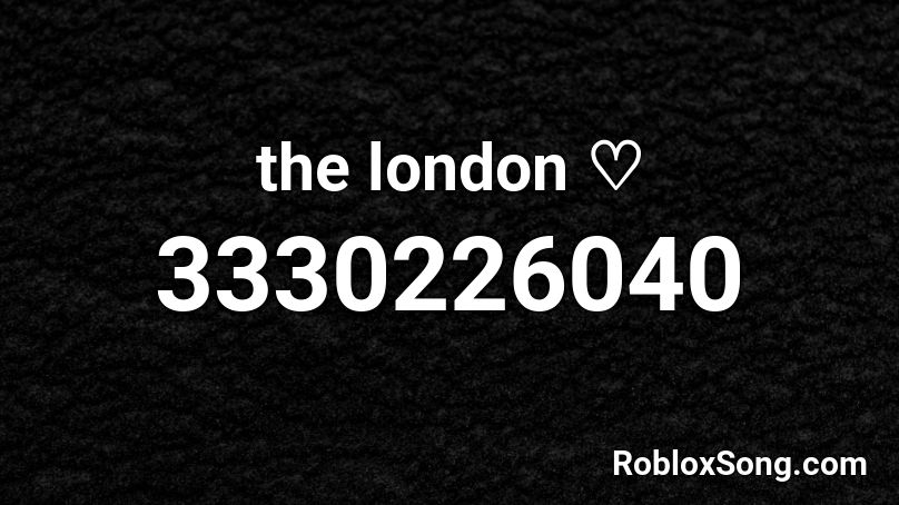 The London Roblox Id Roblox Music Codes - skillet legendary roblox id