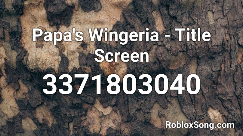 Papa's Wingeria - Title Screen Roblox ID