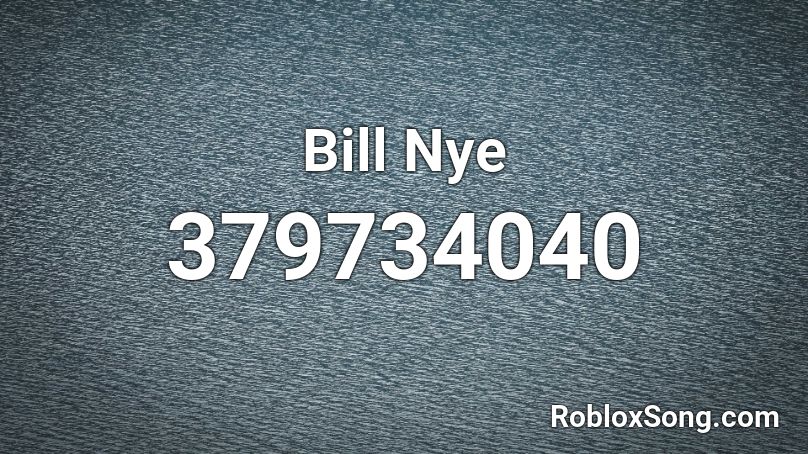 Bill Nye Roblox ID