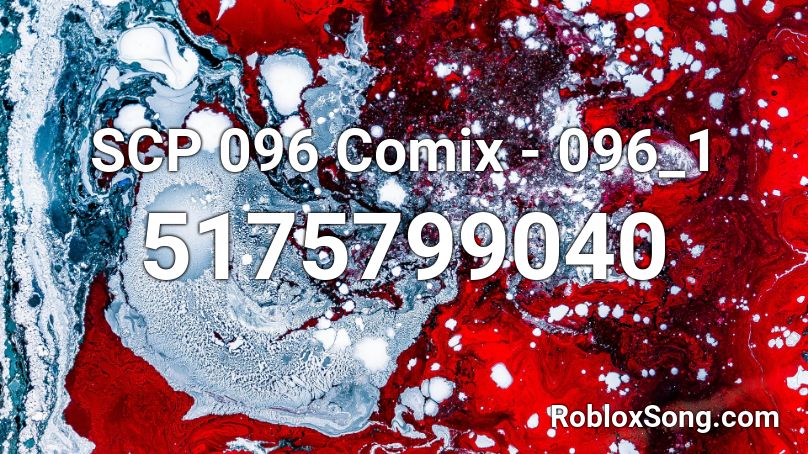 Scp 096 Comix 096 1 Roblox Id Roblox Music Codes - scp 096 roblox id