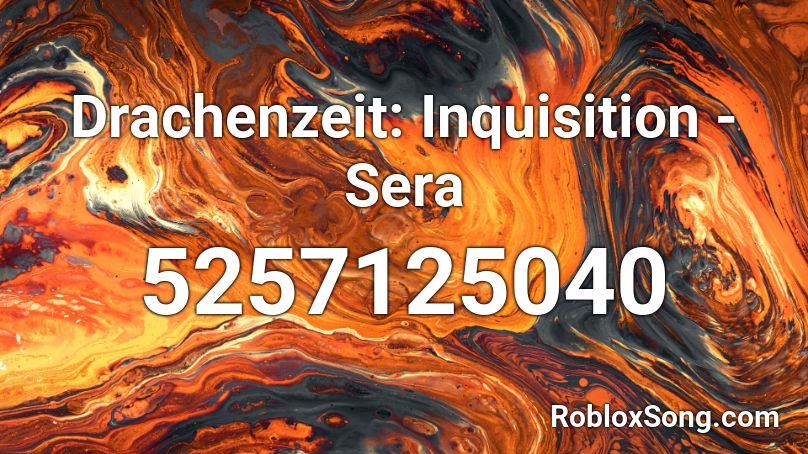 Drachenzeit: Inquisition - Sera Roblox ID