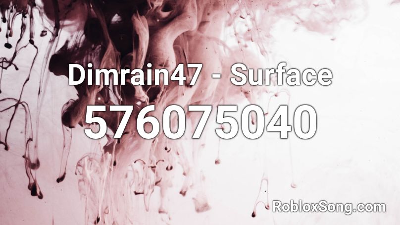 Dimrain47 - Surface Roblox ID