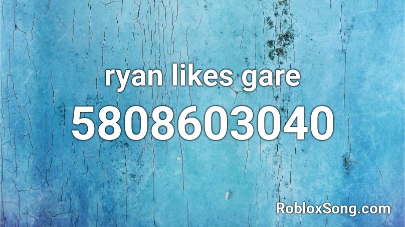 ryan likes gare Roblox ID