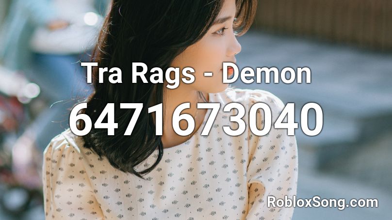 Tra Rags - Demon Roblox ID