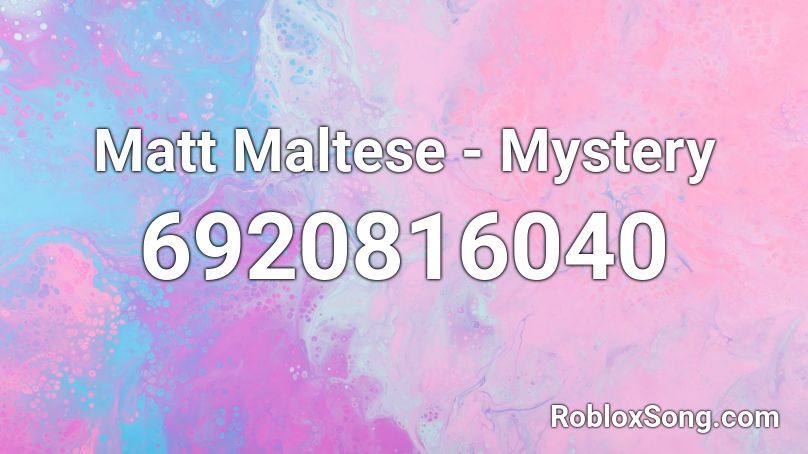 Matt Maltese - Mystery Roblox ID