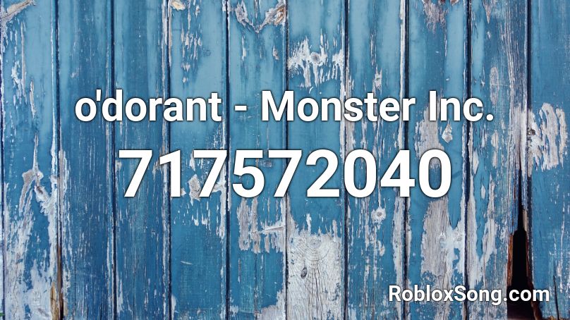 O Dorant Monster Inc Roblox Id Roblox Music Codes - monster inc roblox id
